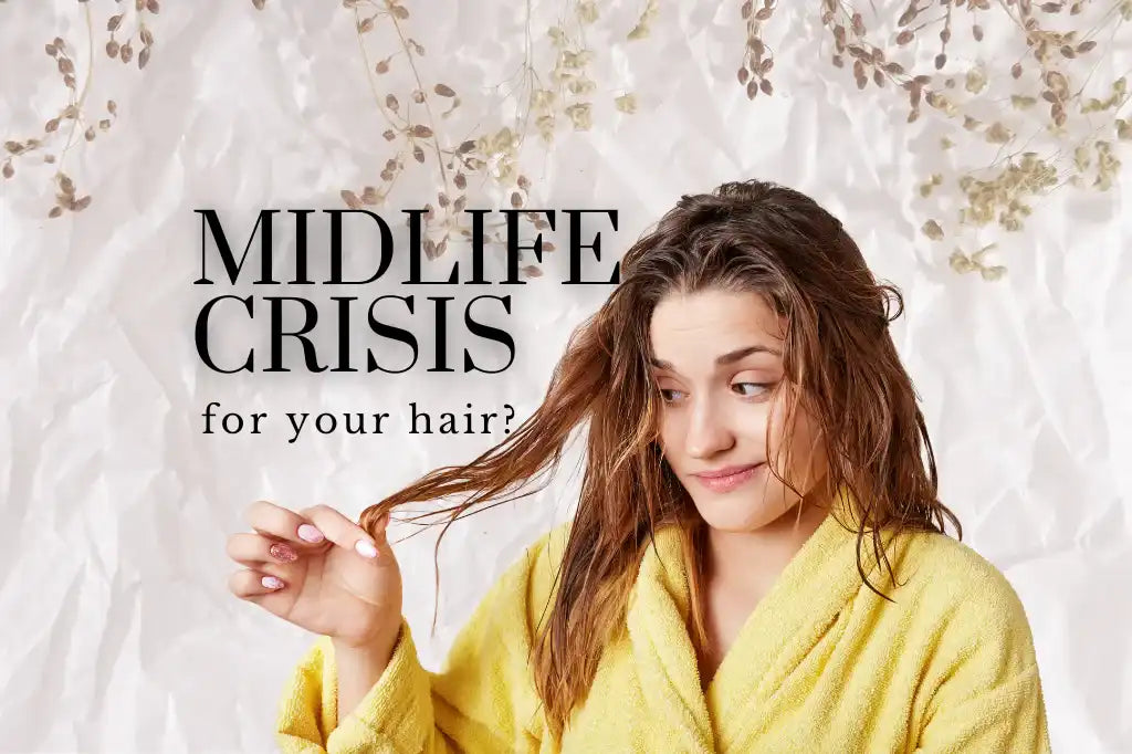 Midlife crisis for your hair